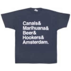 "Canals & Marihuana & Beer & Hookers & Amsterdam" T-shirt